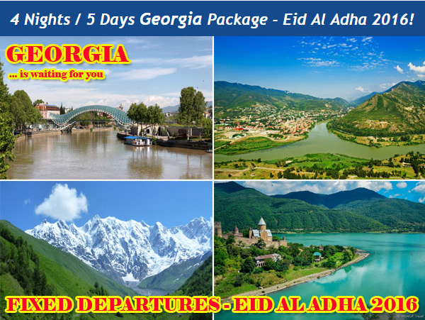 4 Nights / 5 Days Georgia Package for Eid Al Adha 2016 