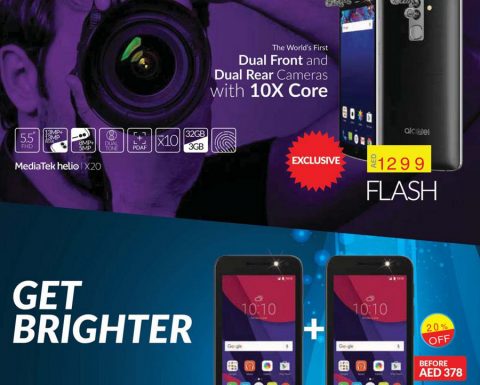 Enjoy up to 40% Off on your favourite electronics and gadgets Offers valid from 29th March till 1st April, 2017 Get Brighter - Get Alcatel Alcatel Dual Front & Rear Camera Exclusive offer @ Geant