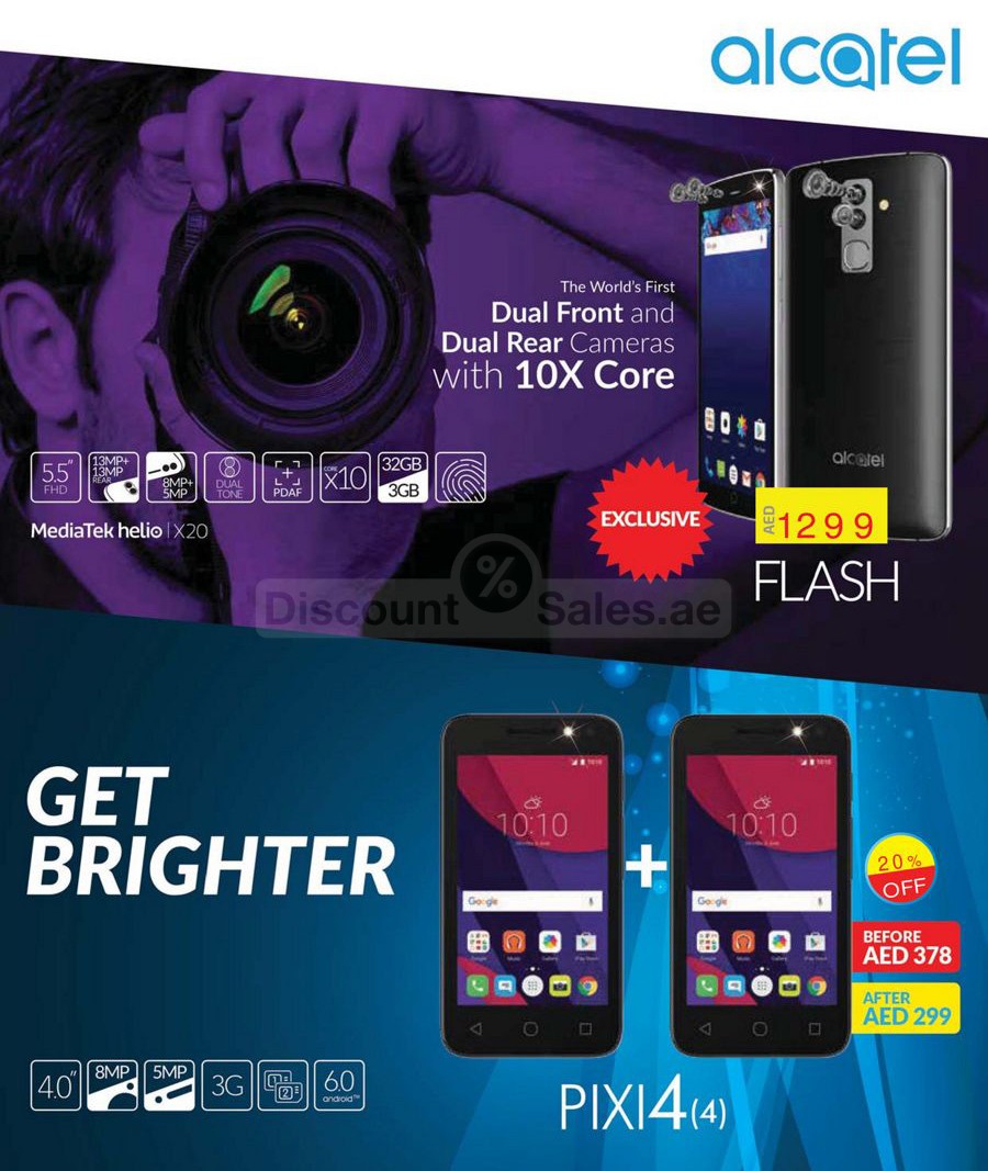 Enjoy up to 40% Off on your favourite electronics and gadgets Offers valid from 29th March till 1st April, 2017 Get Brighter - Get Alcatel Alcatel Dual Front & Rear Camera Exclusive offer @ Geant