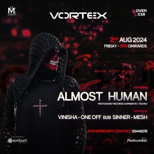 Vortex - Almost Human in Bahrain Nightlife