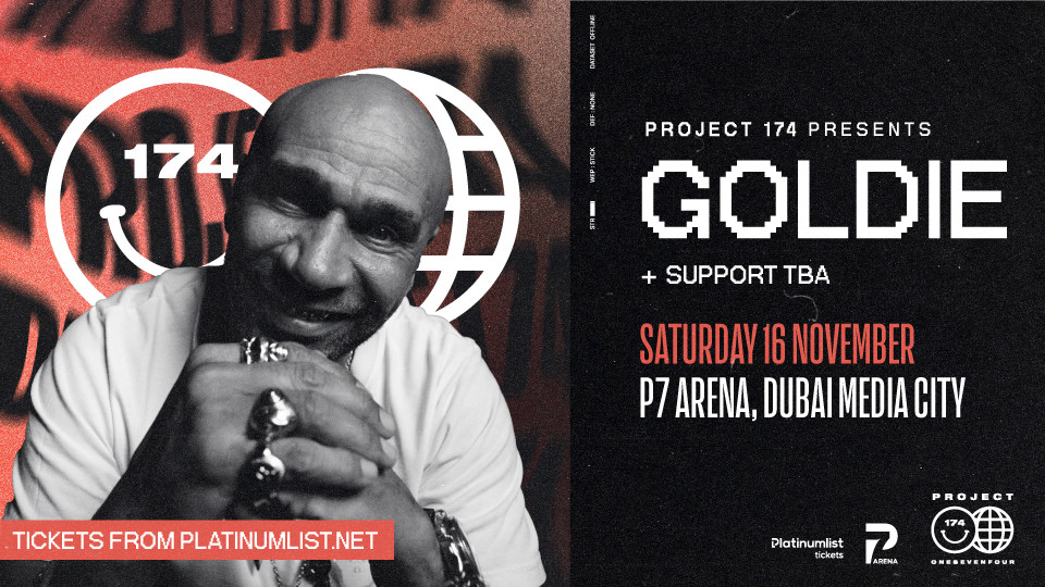 Project 174 presents Goldie in Dubai - Nightlife