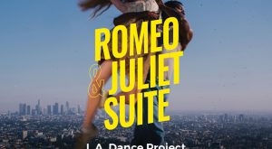 L.A. Dance Project - Romeo & Juliet Suite at Dubai Opera Shows and Theatrical Plays