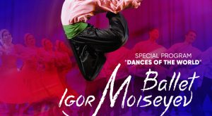 The Igor Moiseyev Ballet at Zabeel Theatre in Dubai Shows and Theatrical Plays