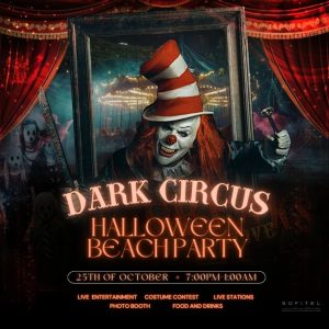 Dark Circus. Sofitel Halloween Beach Party Festival