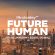 Future Human 2025 in Dubai  Dubai Exhibition Center (DEC)