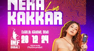 IMF Edition 1: Neha Kakkar live in Dubai  Etisalat Academy