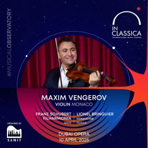 InClassica International Music Festival Presents Maxim Vengerov - Violin Virtuoso at Dubai Opera  Dubai Opera