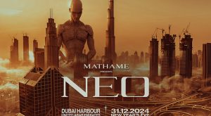 Mathame present NEO at Ushuaïa Dubai Harbour Experience New Years Eve Events