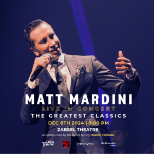 Matt Mardini - The Greatest Classics at Zabeel Theatre in Dubai  Zabeel Theatre - Jumeirah Zabeel Saray