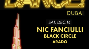 Nic Fanciulli presents DANCE! at Terra Solis Dubai Concerts