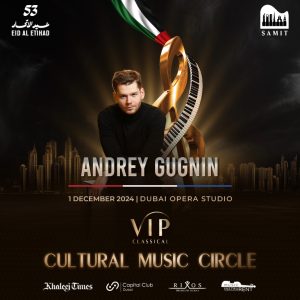 VIP Classical - Cultural Music Circle | December in Dubai  Dubai Opera