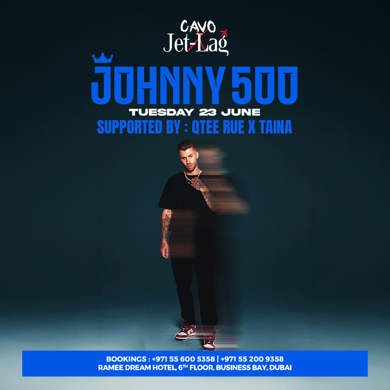 Jet-Lag Presents Johnny 500 in Dubai Nightlife